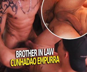 Cria soca piroca no cunhadão gay